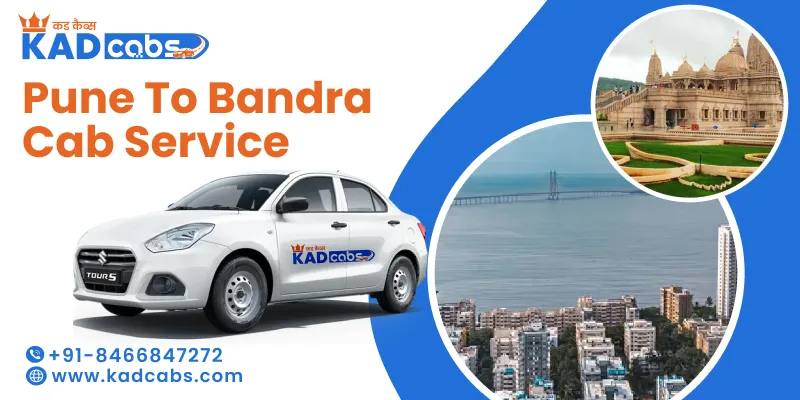 Pune to Bandra Cab Service | Pune to Bandra Taxi Booking for One Way with Kad Cabs