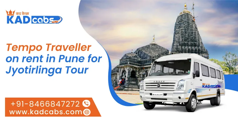 Tempo Traveller on Rent in Pune for Jyotirlinga Tour | Tempo Traveller Hire in Pune for Jyotirlinga Darshan in Maharashtra - Kad Cabs